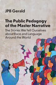 Public Pedagogy Of The Master Narrative