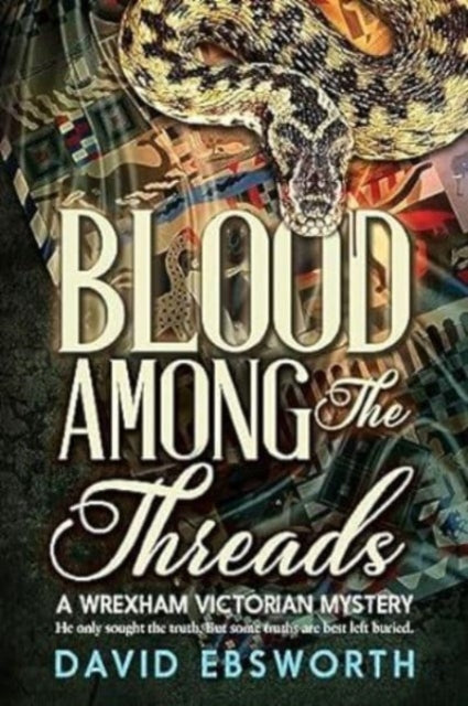 Blood Among The Threads: A Wrexham Victo