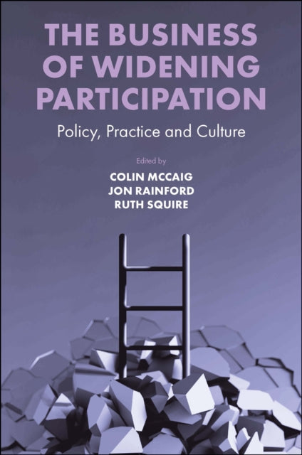 Business Of Widening Participation By Mccaig, Colin