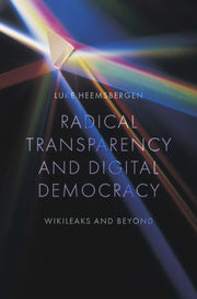 Radical Transparency And Digital Democr