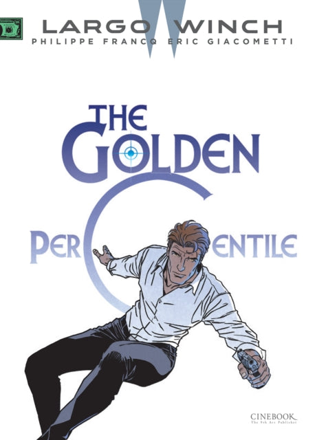 Largo Winch Vol 20 The Golden Percentile By Giacometti, Eric