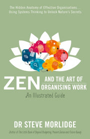 Zen And The Art Of Organising Work An By Morlidge  Steve  Dr