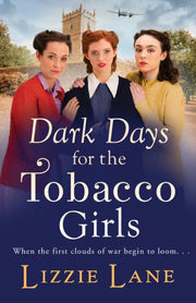 Dark Days For The Tobacco Girls By Lane, Lizzie