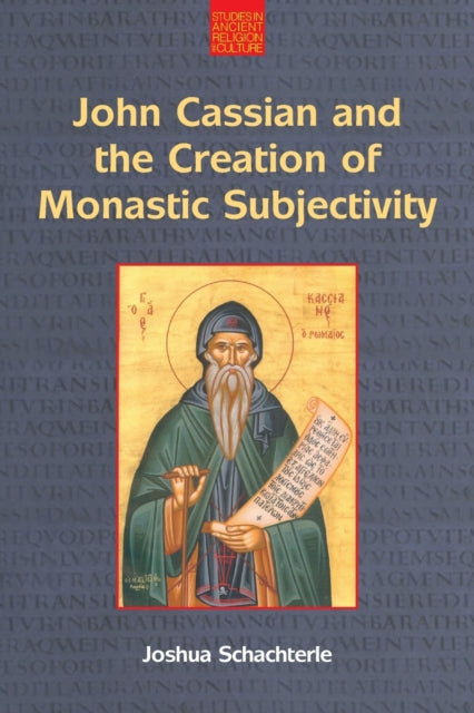John Cassian & The Creation Of Monastic
