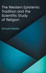 The Western Epistemic Tradition And By Wiebe  Donald