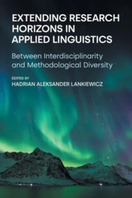 Extending Research Horizons In Applied L By Lankiewicz,  Hadrian