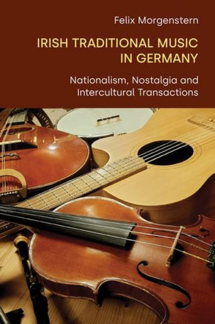 Irish Traditional Music In Germany By Morgenstern, Felix