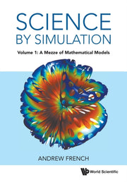 Science By Simulation Vol 1