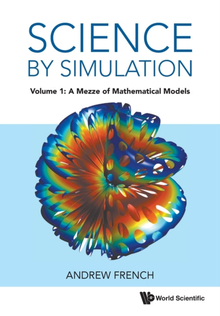 Science By Simulation Vol 1