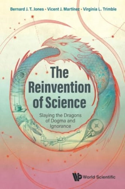 The Reinvention Of Science: Slaying The