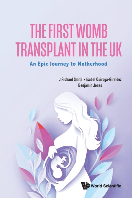 First Womb Transplant In The Uk By Smith, J. Richard