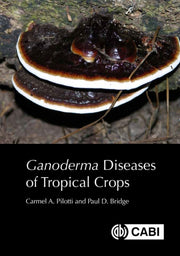 Ganoderma Diseases Of Tropical Crops