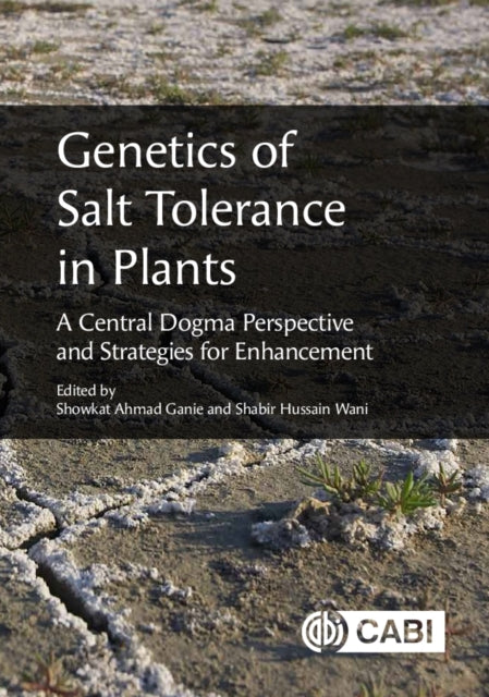 Genetics Of Salt Tolerance In Plants By Ganie, Showkat Ahmad