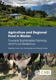 Agriculture & Regional Food In Bhutan By Cork, Susan