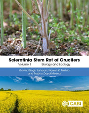 Sclerotinia Stem Rot Of Crucifers Volume By Saharan, Govind