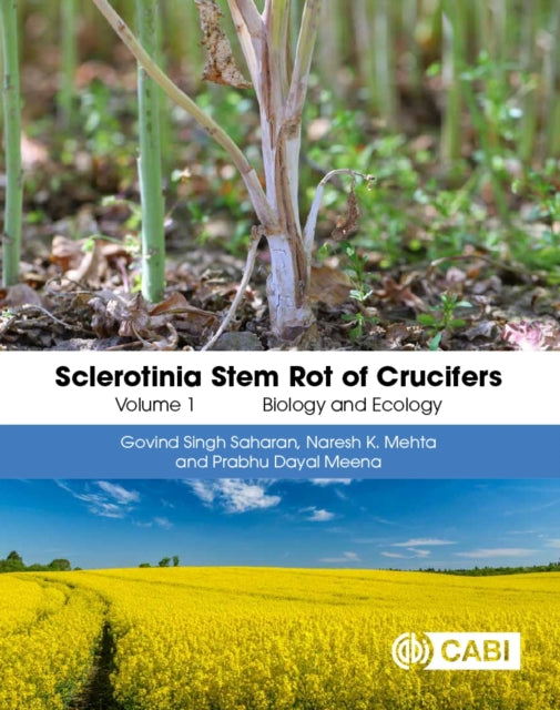 Sclerotinia Stem Rot Of Crucifers Volume By Saharan, Govind