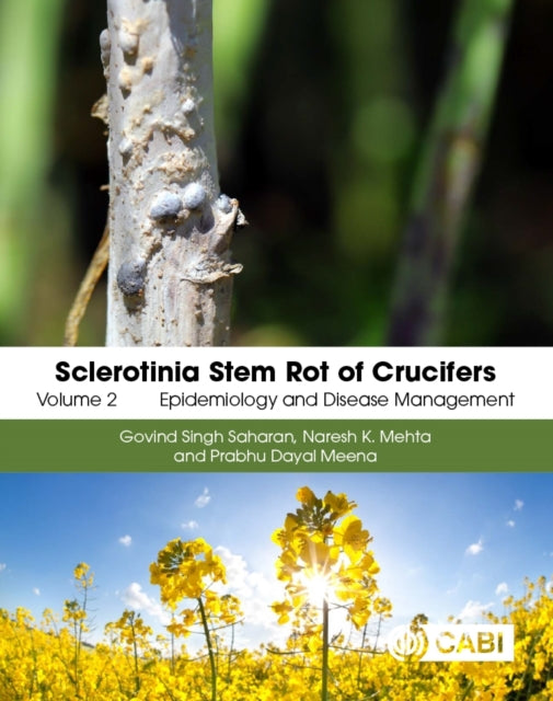 Sclerotinia Stem Rot Of Crucifers Volume By Saharan, Govind
