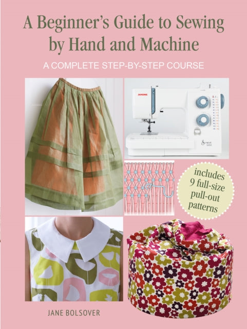 Beginners Guide/sewing By Hand & Machine