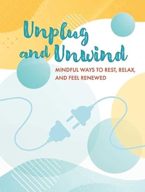 Unplug & Unwind