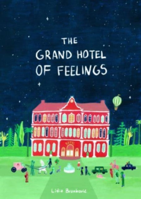 Grand Hotel Of Feelings