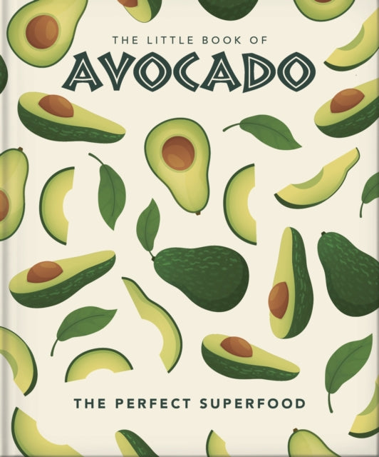 Little Book Of Avocado By Orange Hippo