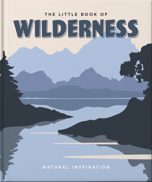 Little Book Of Wilderness By Orange Hippo