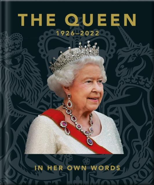 Queen 1926-2022 In Her Own Words By Orange Hippo