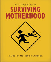 Little Book Of Surviving Motherhood By Orange Hippo