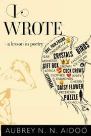 I Wrote - A Lesson In Poetry