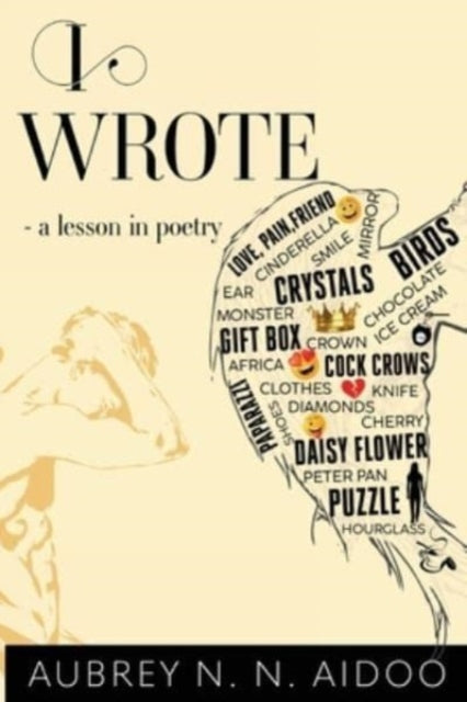 I Wrote - A Lesson In Poetry
