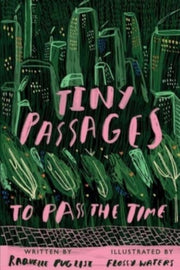 Tiny Passages To Pass The Time