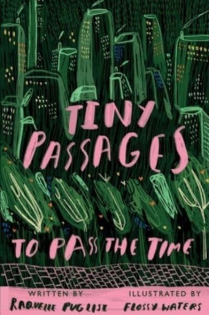 Tiny Passages To Pass The Time