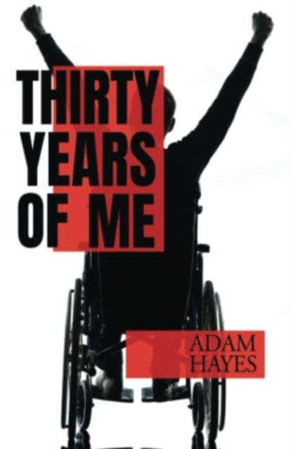 Thirty Years Of Me By Hayes, Adam