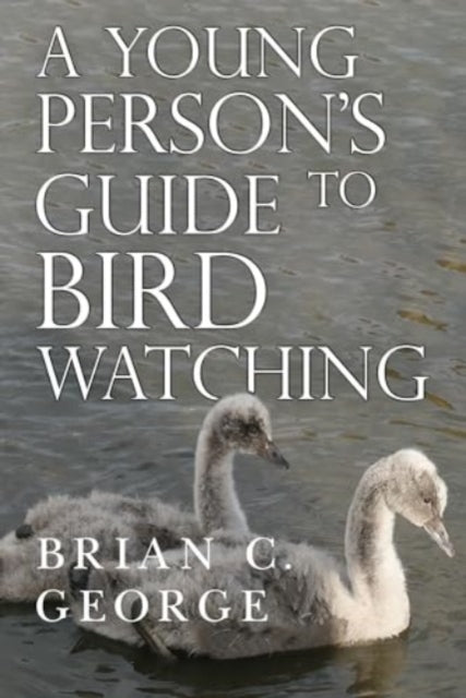 Young Persons Guide To Bird Watching