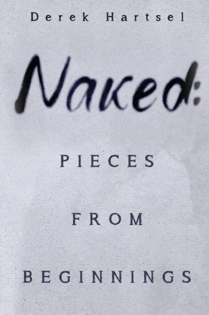 Naked Pieces From Beginnings