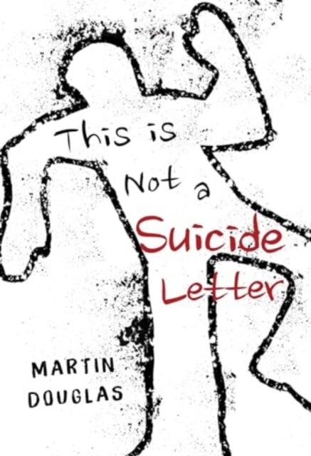 This Is Not A Suicide Letter