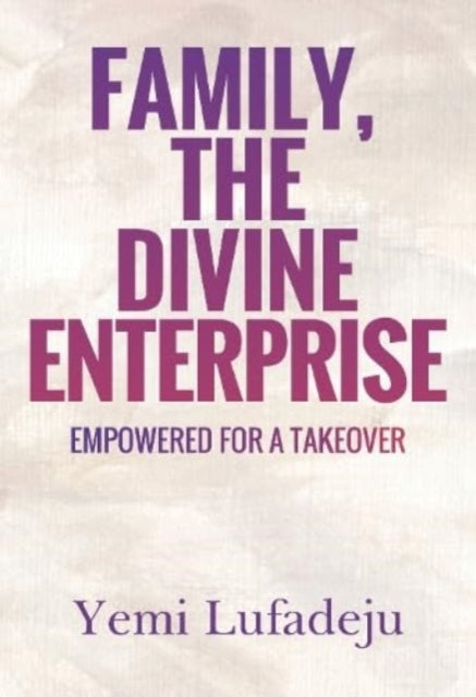 Family The Divine Enterprise By Lufadeju, Yemi