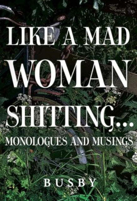 Like A Mad Woman Shitting