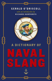 Dictionary Of Naval Slang By O'driscoll, Gerald