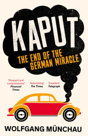 Kaput: The End Of The German Miracle By Munchau, Wolfgang