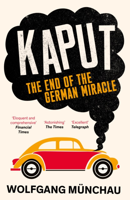 Kaput: The End Of The German Miracle By Munchau, Wolfgang