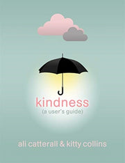 Kindness A Users Guide