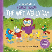 Mrs Owls Forest School The Wet Welly Day By Symons, Ruth