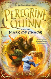 Peregrine Quinn & The Mask Of Chaos By Bond, Ash