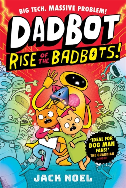 Dadbot 2 Rise Of The Badbots