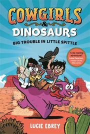 Cowgirls & Dinosaurs/trouble In Little S By Ebrey, Lucie