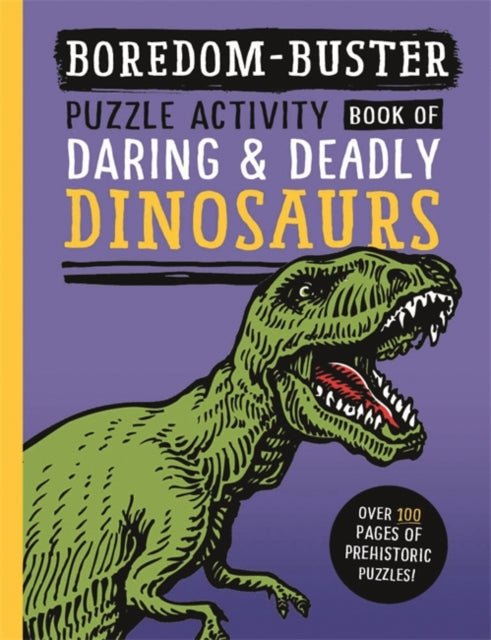 Daring & Deadly Dinosaurs