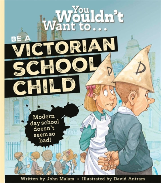 You Wouldnt Want To Be A Victorian Schoo