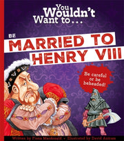 You Wouldnt Want To Be Married To Henry By Macdonald, Fiona