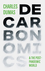 Decarbonomics In The Post Pandemic World